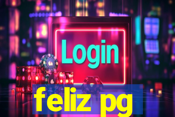 feliz pg